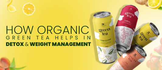 How Organic Green Tea Helps in Detox and Weight Management